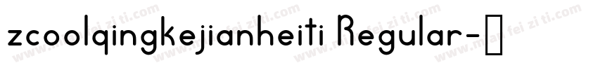 zcoolqingkejianheiti Regular字体转换
